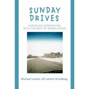 Sunday Drives: Nostalgic Reminiscing with the Best of Burma-Shave