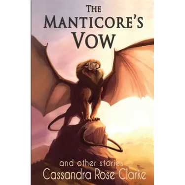 The Manticore's Vow: and Other Stories