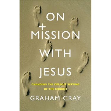 On Mission with Jesus: Changing the Default Setting of the Church