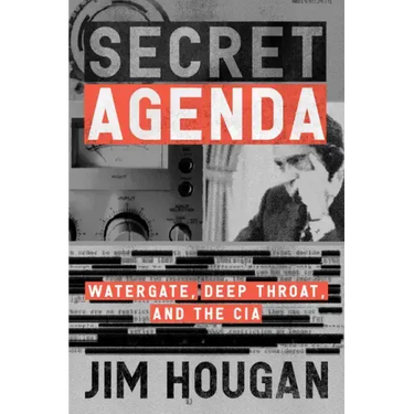 Secret Agenda: Watergate, Deep Throat, and the CIA