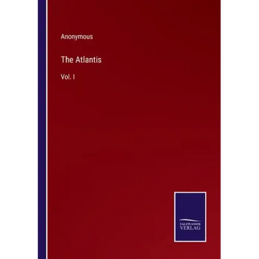 The Atlantis: Vol. I