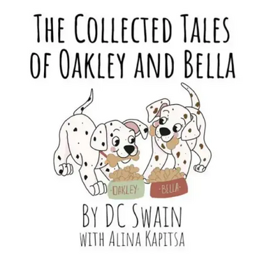 The Collected Tales of Oakley and Bella