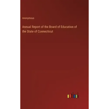 Annual Report of the Board of Education of the State of Connecticut