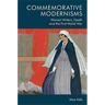 Commemorative Modernisms: Women Writers, Death and the First World War