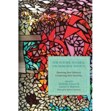 The Suicide Funeral (or Memorial Service): Honoring Their Memory, Comforting Their Survivors