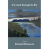 It's Hard Enough to Fly