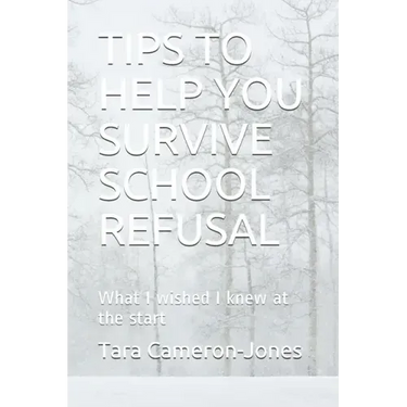 Tips to Help You Survive School Refusal: What I wished I knew at the start