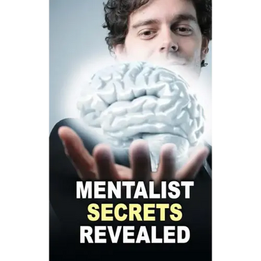 Mentalist Secrets Revealed: The Book Mentalists Don't Want You To See!