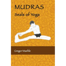 MUDRAS Seals of Yoga