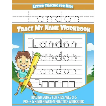 Letter Tracing for Kids Landon Trace my Name Workbook: Tracing Books for Kids ages 3 - 5 Pre-K & Kindergarten Practice Workbook