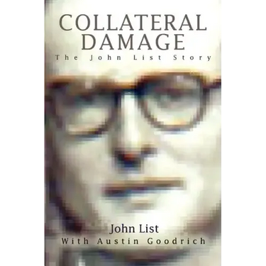 Collateral Damage: The John List Story