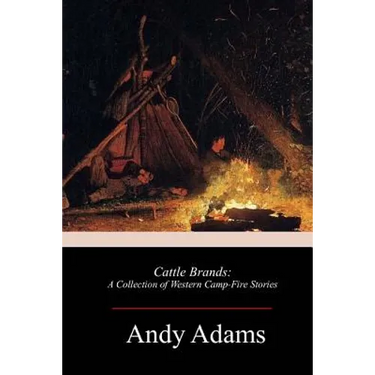 Cattle Brands: A Collection of Western Camp-Fire Stories