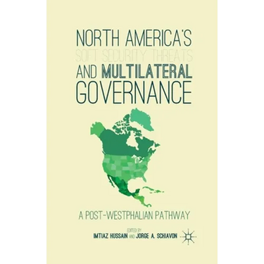 North America's Soft Security Threats and Multilateral Governance: A Post-Westphalian Pathway