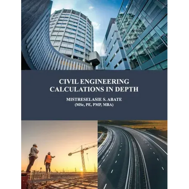 Civil Engineering Calculations in Depth
