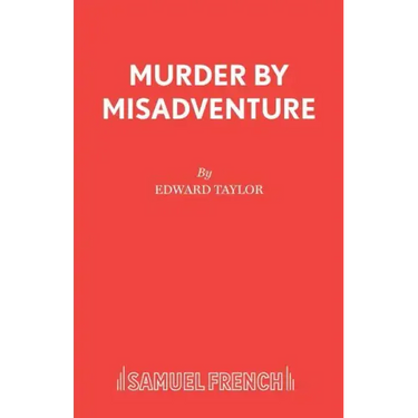 Murder by Misadventure