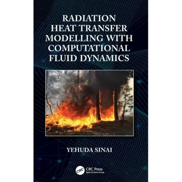 Radiation Heat Transfer Modelling with Computational Fluid Dynamics