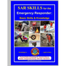 SAR Skills for the Emergency Responder: Basic Skills & Knowledge