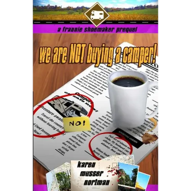 We are NOT Buying a Camper!: A Frannie Shoemaker Prequel