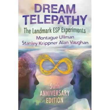 Dream Telepathy: The Landmark ESP Experiments