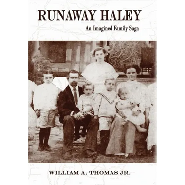 Runaway Haley: An Imagined Family Saga