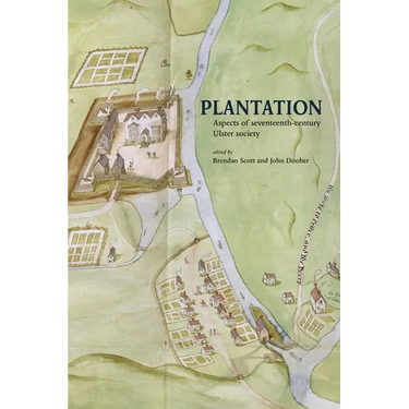 Plantation: Aspects of seventeenth-century Ulster society