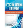 Decision-Making in Nursing: Thoughtful Approaches for Leadership