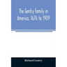 The Gentry family in America, 1676 to 1909: including notes on the following families related to the Gentrys: Claiborne, Harris, Hawkins, Robinson, Sm