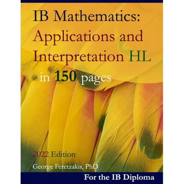 IB Mathematics: Applications and Interpretation HL in 150 pages: 2024 Edition