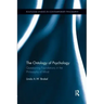 The Ontology of Psychology: Questioning Foundations in the Philosophy of Mind