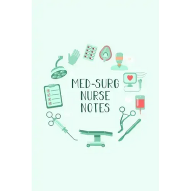 Med-Surg Nurse Notes: Funny Nursing Theme Notebook - Includes: Quotes From My Patients and Coloring Section - Graduation And Appreciation Gi