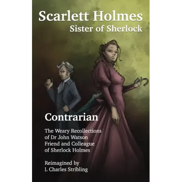 Scarlett Holmes, Sister of Sherlock - Contrarian