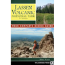 Lassen Volcanic National Park: Your Complete Hiking Guide