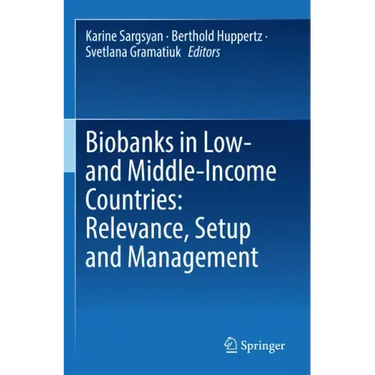 Biobanks in Low- And Middle-Income Countries: Relevance, Setup and Management