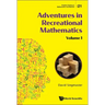 Adventures in Recreational Mathematics - Volume I