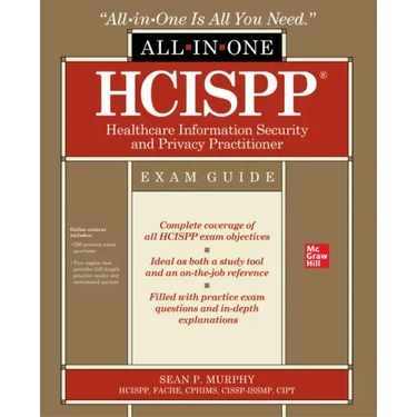 Hcispp Healthcare Information Security and Privacy Practitioner All-In-One Exam Guide