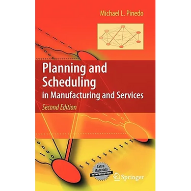 Planning and Scheduling in Manufacturing and Services