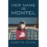 Her Name Is Montel