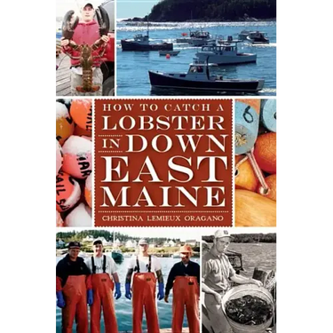 How to Catch a Lobster in Down East Maine