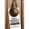 Privacy and Confidentiality Perspectives Archivists and Archival Records