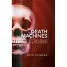 Death machines: The ethics of violent technologies