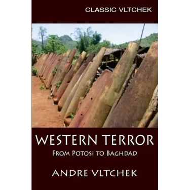 Western Terror: From Potosi to Baghdad