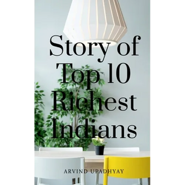 Story of Top 10 Richest Indians
