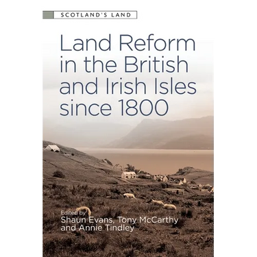 Land Reform in the British and Irish Isles Since 1800