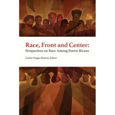 Race, Front and Center: Perspectives on Race among Puerto Ricans