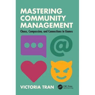 Mastering Community Management: Chaos, Compassion, and Connections in Games