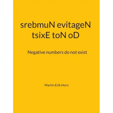tsixE toN oD srebmuN evitageN: Negative numbers do not exist