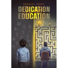 Dedication over Education