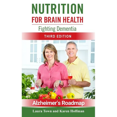Nutrition for Brain Health: Fighting Dementia (Third Edition)