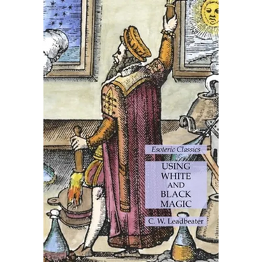 Using White and Black Magic: Esoteric Classics