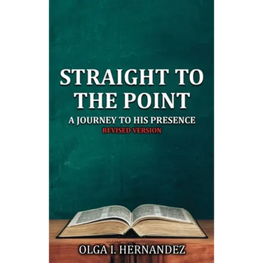 Straight To The Point: A Journey to His Presence